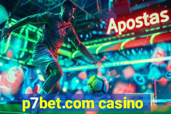 p7bet.com casino